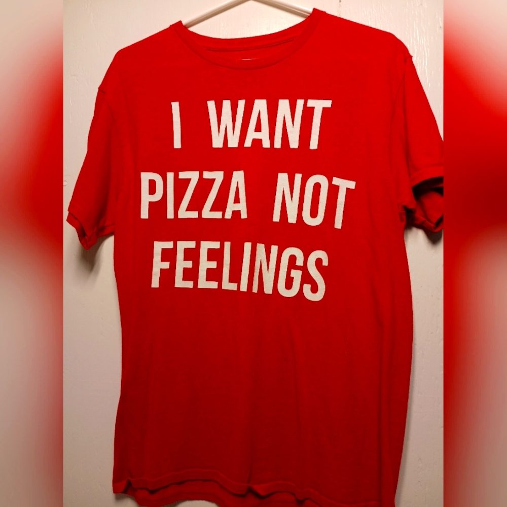 Pizza not feelings tee